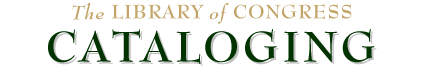 The Library of Congress - Cataloging